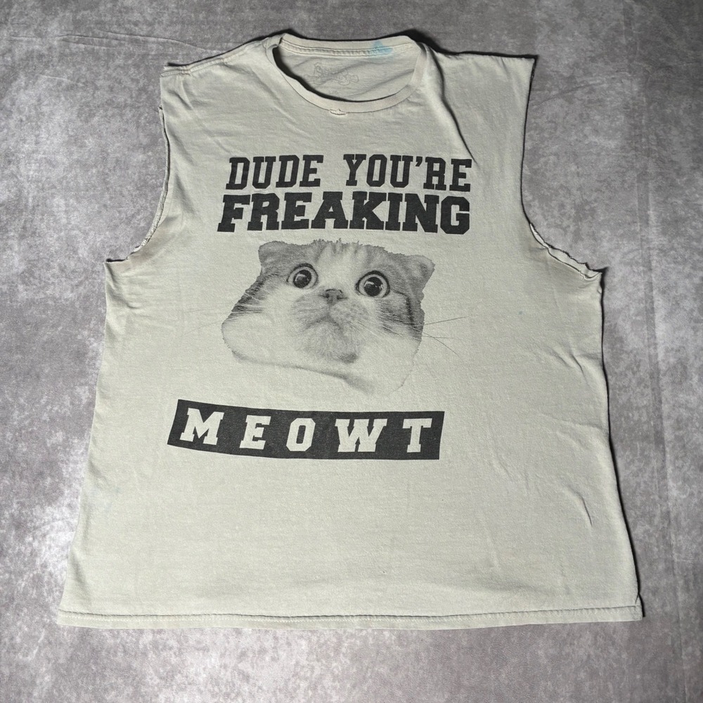 2010s Swag era Dude Youre Freaking Meowt Cat Muscle Tank Top Cut Off Tee Large
